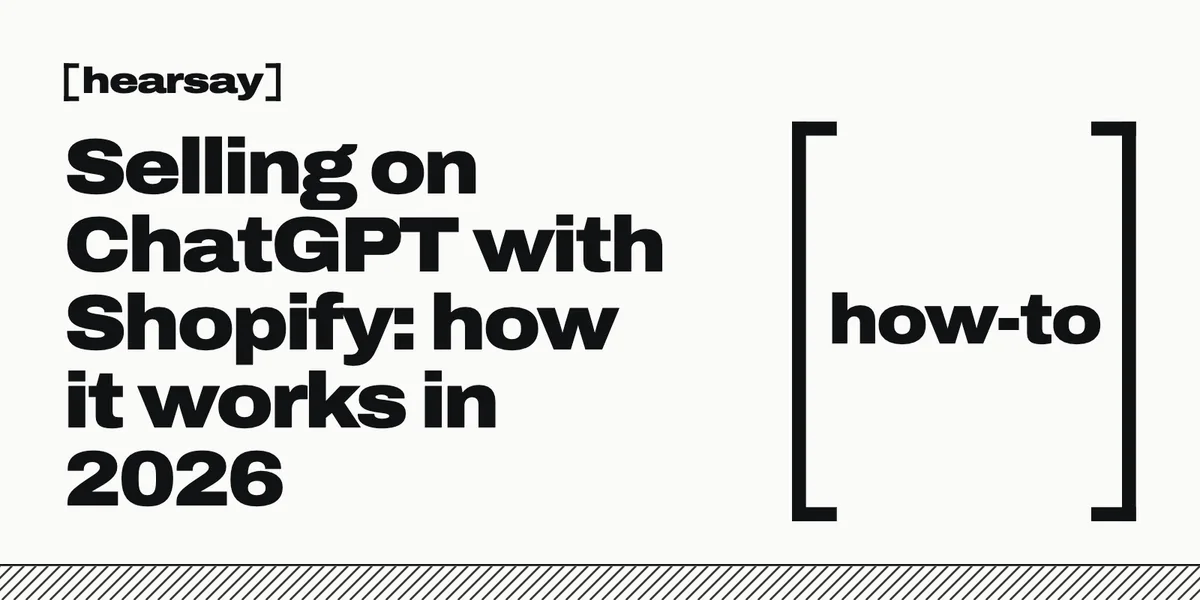 Hearsay wordmark, headline “Selling on ChatGPT with Shopify: how it works in 2026”, with “how-to” inside large black brackets at right; diagonal stripes along the bottom.